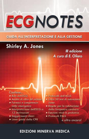 ECG notes. Guida all'interpretazione e alla gestione - Shirley A. Jones - Libro Minerva Medica 2018 | Libraccio.it