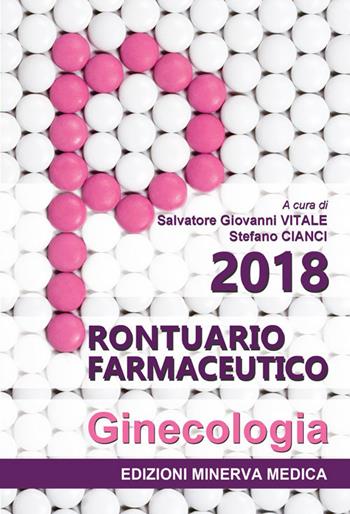 Prontuario farmaceutico 2018. Ginecologia  - Libro Minerva Medica 2018 | Libraccio.it