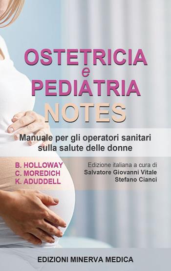 Ostetricia e pediatria notes. Manuale per gli operatori sanitari sulla salute delle donne - Brenda W. Holloway, Cheryl Moredich - Libro Minerva Medica 2019, Notes | Libraccio.it