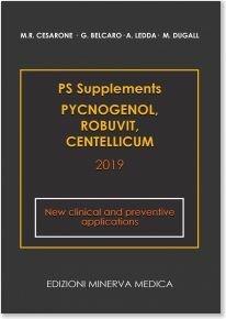 PS supplements, Pycnogenol, Robuvit, Centellicum. New clinical and preventive applications - Maria Rosaria Cesarone, Gianni Belcaro, Andrea Ledda - Libro Minerva Medica 2019 | Libraccio.it