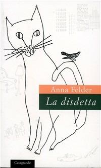 La disdetta - Anna Felder - Libro Casagrande 2002, La salamandra | Libraccio.it