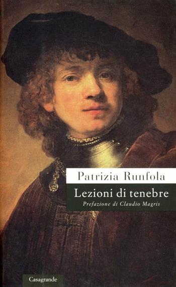 Lezioni di tenebre - Patrizia Runfola - Libro Casagrande 2001, Scrittori | Libraccio.it
