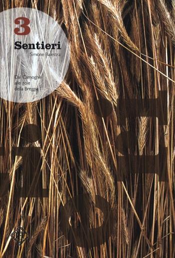 Sentieri. Dal Camoghè alle gole della Breggia. Vol. 3 - Simone Balestra - Libro Casagrande 2012 | Libraccio.it