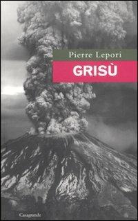 Grisù - Pierre Lepori - Libro Casagrande 2007, La salamandra | Libraccio.it