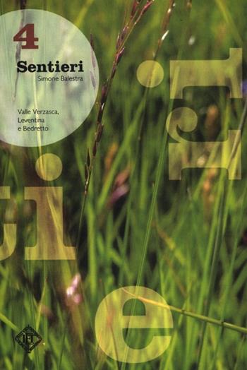 Sentieri. Valle Verzasca, Leventina e Bedretto. Vol. 4 - Simone Balestra - Libro Casagrande 2012 | Libraccio.it