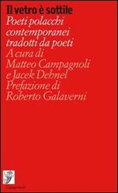Il vetro è sottile. Poeti polacchi contemporanei tradotti da poeti