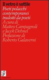 Il vetro è sottile. Poeti polacchi contemporanei tradotti da poeti