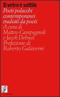 Il vetro è sottile. Poeti polacchi contemporanei tradotti da poeti  - Libro Casagrande 2012, Alfabeti Babel | Libraccio.it
