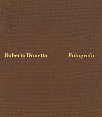 Roberto Donetta. Fotografo - Roberto Donetta - Libro Casagrande 2015, Museo d'arte della Svizzera italiana | Libraccio.it