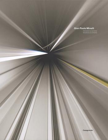 Variazioni su un tema-Variations on a theme. Ediz. a colori - Gabriella Nouzeilles - Libro Casagrande 2018, Arte e fotografia | Libraccio.it