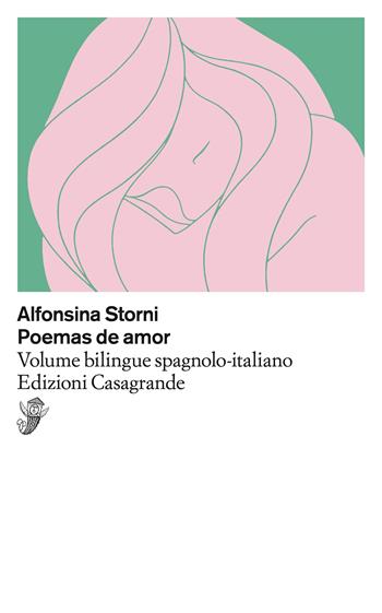 Poemas de amor. Testo spagnolo a fronte - Alfonsina Storni - Libro Casagrande 2023, Scrittori | Libraccio.it
