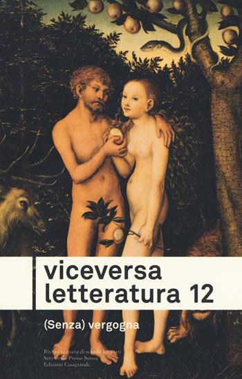 Viceversa letteratura. Vol. 12: (Senza) vergogna  - Libro Casagrande 2018 | Libraccio.it