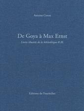 De Goya à Max Ernst. Livres illustrés de la bibliothèque R.M.. Ediz. a colori