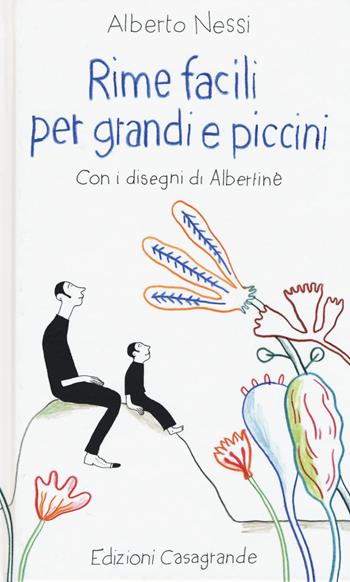 Rime facili per grandi e piccini - Alberto Nessi - Libro Casagrande 2018 | Libraccio.it