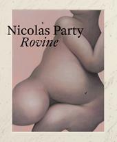 Nicolas Party. Rovine. Ediz. italiana, inglese e tedesca