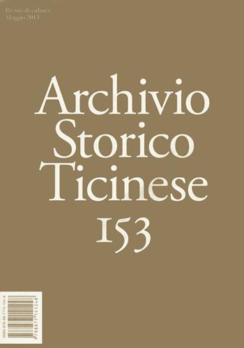 Archivio storico ticinese. Vol. 153  - Libro Archivio Storico Ticinese 2013 | Libraccio.it