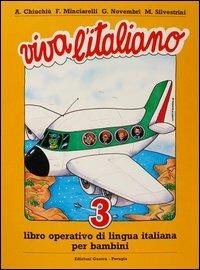 Viva l'italiano. Libro operativo di lingua italiana per bambini. Per la Scuola elementare. Vol. 3  - Libro Guerra Edizioni 1988 | Libraccio.it