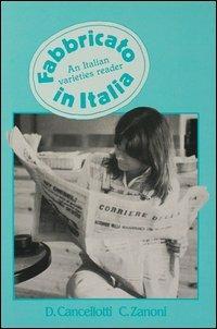 Fabbricato in Italia. An italian varieties reader - Daniela Cancellotti, Cristina Zanoni - Libro Guerra Edizioni 2019 | Libraccio.it