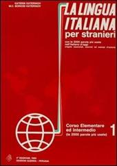 La lingua italiana per stranieri. Corso elementare ed intermedio. Vol. 1