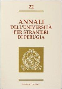 Annali dell'Università per stranieri di Perugia. Semestre gennaio-giugno 1995. Vol. 22  - Libro Guerra Edizioni 1995, Annali Università stranieri di Perugia | Libraccio.it