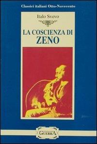 La coscienza di Zeno - Italo Svevo - Libro Guerra Edizioni 2019, Classici italiani Otto-Novecento | Libraccio.it