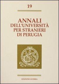 Annali dell'Università per stranieri di Perugia. Semestre Giugno-Dicembre 1993. Vol. 19  - Libro Guerra Edizioni 1993, Annali Università stranieri di Perugia | Libraccio.it