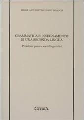 Grammatica e insegnamento di una seconda lingua. Problemi psico e sociolinguistici