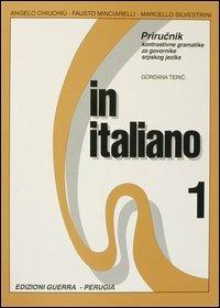 In italiano. Supplemento in lingua serba. Vol. 1 - Angelo Chiuchiù, Fausto Minciarelli, Marcello Silvestrini - Libro Guerra Edizioni 1996 | Libraccio.it