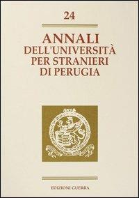 Annali dell'Università per stranieri di Perugia. Anno V. Vol. 24  - Libro Guerra Edizioni 1997, Annali Università stranieri di Perugia | Libraccio.it
