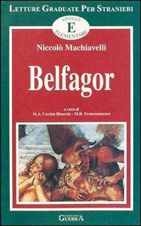 Belfagor. Livello elementare - Niccolò Machiavelli - Libro Guerra Edizioni 2000, Letture graduate per stranieri | Libraccio.it