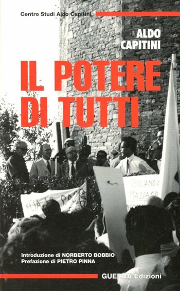 Il potere di tutti - Aldo Capitini - Libro Guerra Edizioni 1999 | Libraccio.it