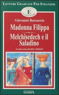 Madonna Filippa-Melchisedech e il saladino. Livello elementare - Giovanni Boccaccio - Libro Guerra Edizioni 2019, Letture graduate per stranieri | Libraccio.it