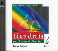 Linea diretta 2. Corso di italiano a livello medio. 2 CD Audio - Corrado Conforti, Linda Cusimano - Libro Guerra Edizioni 1997 | Libraccio.it
