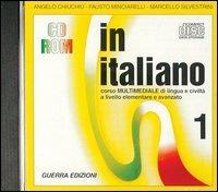 In italiano. Corso multimediale di lingua e civiltà italiana. Livello elementare. CD-ROM. Vol. 1 - Angelo Chiuchiù, Fausto Minciarelli, Marcello Silvestrini - Libro Guerra Edizioni 1997 | Libraccio.it