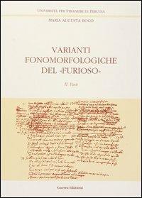 Varianti fonomorfologiche del «Furioso». Vol. 2 - M. Augusta Boco - Libro Guerra Edizioni 2019, Ricerca scient.-Univ. stranieri Perugia | Libraccio.it