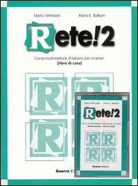 Rete! 2. Corso multimediale d'italiano per stranieri. Libro di casa. Con audiocassetta - Marco Mezzadri, Paolo E. Balboni - Libro Guerra Edizioni 2001 | Libraccio.it