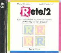 Rete! 2. Corso multimediale d'italiano per stranieri. 2 CD Audio - Marco Mezzadri, Paolo E. Balboni - Libro Guerra Edizioni 2019 | Libraccio.it