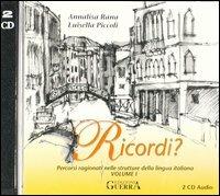 Ricordi? Attività d'ascolto. Con 2 CD Audio. Vol. 1 - Annalisa Rana, Luisella Piccoli - Libro Guerra Edizioni 2001 | Libraccio.it