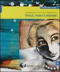 Stelle, perle e mistero. Livello elementare - Mariangela Rapacciuolo, Roberta Teo - Libro Guerra Edizioni 2002, Il piacere della lettura | Libraccio.it