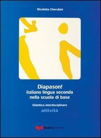 Diapason! L'italiano lingua seconda nella scuola di base. Libro dello studente - Nicoletta Cherubini - Libro Guerra Edizioni 2019 | Libraccio.it