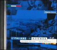 L'italiano in azienda. 2 CD Audio - Giovanna Pellizza, Marco Mezzadri - Libro Guerra Edizioni 2019 | Libraccio.it