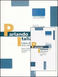 Parlando italiano. Con videocassetta. Vol. 3  - Libro Guerra Edizioni 2002 | Libraccio.it