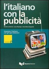 L' italiano con la pubblicità. Livello elementare. Con videocassetta