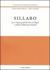 Sillabo. Per i cinque gradi del corso di lingua e cultura italiana poer stranieri