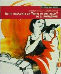 Altri racconti da «Navi in bottiglia» di G. Romagnoli. Livello intermedio - Daniela Lombardo, Laura Nosengo - Libro Guerra Edizioni 2004, Il piacere della lettura | Libraccio.it