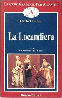 La locandiera. Livello avanzato - Carlo Goldoni - Libro Guerra Edizioni 2004, Letture graduate per stranieri | Libraccio.it