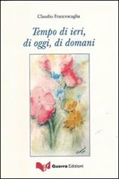 Tempo di ieri, di oggi, di domani