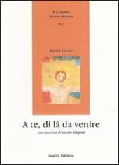 A te, di là da venire