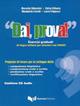 Dai, prova! Esercizi graduati di lingua italiana per stranieri con chiavi. Con CD Audio  - Libro Guerra Edizioni 2008 | Libraccio.it