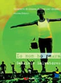 Io non ho paura. Gabriele Salvatores - Michele Daloiso - Libro Guerra Edizioni 2019, Quaderni di cinema italiano per stranieri | Libraccio.it